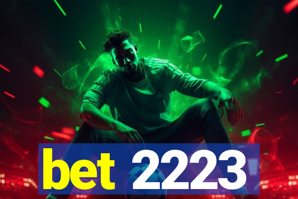 bet 2223